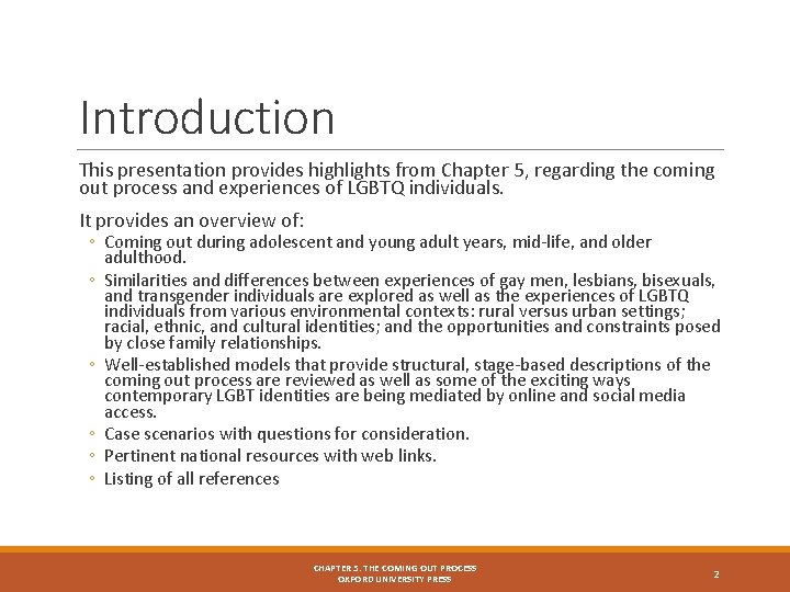 Introduction This presentation provides highlights from Chapter 5, regarding the coming out process and
