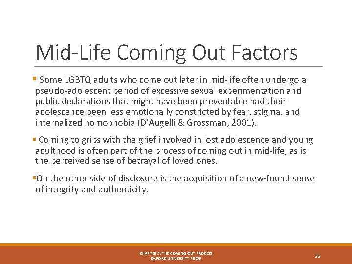 Mid-Life Coming Out Factors § Some LGBTQ adults who come out later in mid‐life