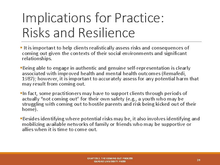 Implications for Practice: Risks and Resilience § It is important to help clients realistically