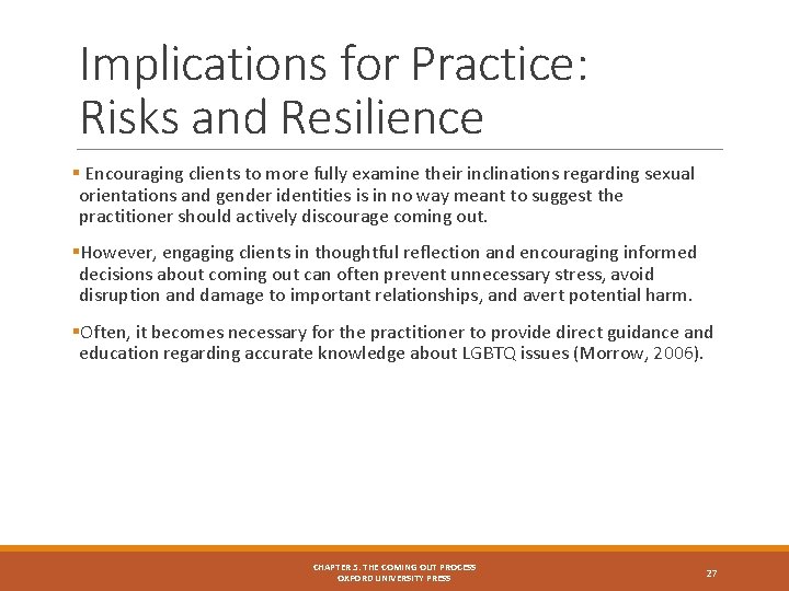Implications for Practice: Risks and Resilience § Encouraging clients to more fully examine their