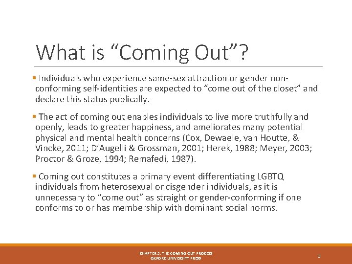 What is “Coming Out”? § Individuals who experience same‐sex attraction or gender non‐ conforming