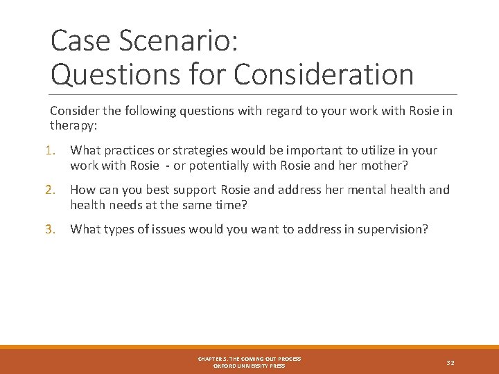Case Scenario: Questions for Consideration Consider the following questions with regard to your work