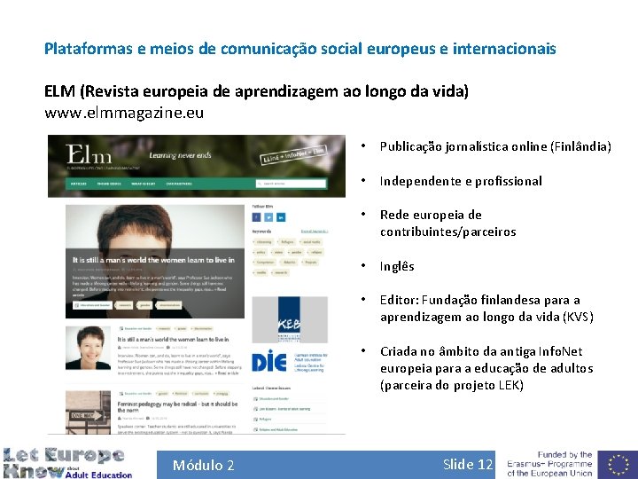 Plataformas e meios de comunicação social europeus e internacionais ELM (Revista europeia de aprendizagem