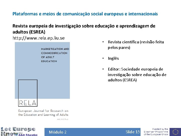 Plataformas e meios de comunicação social europeus e internacionais Revista europeia de investigação sobre