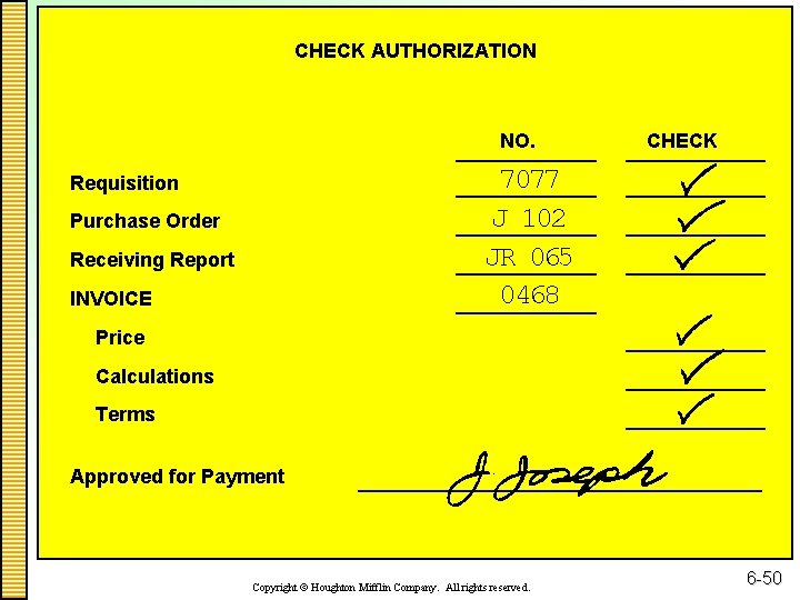 CHECK AUTHORIZATION NO. CHECK 7077 J 102 JR 065 0468 Requisition Purchase Order Receiving