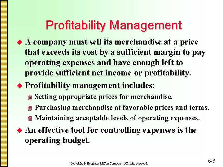 Profitability Management u. A company must sell its merchandise at a price that exceeds
