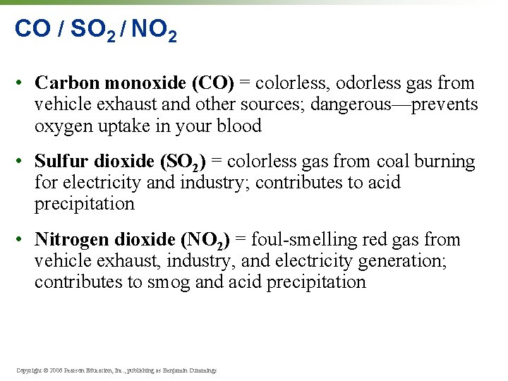 CO / SO 2 / NO 2 • Carbon monoxide (CO) = colorless, odorless