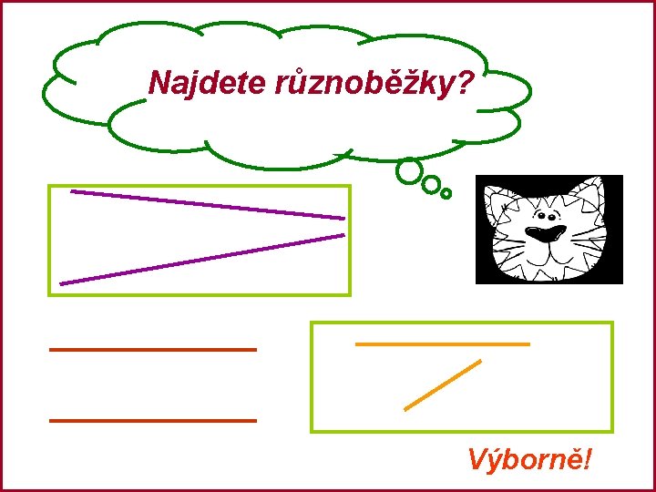 Najdete různoběžky? Výborně! 