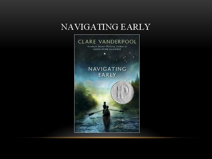 NAVIGATING EARLY 