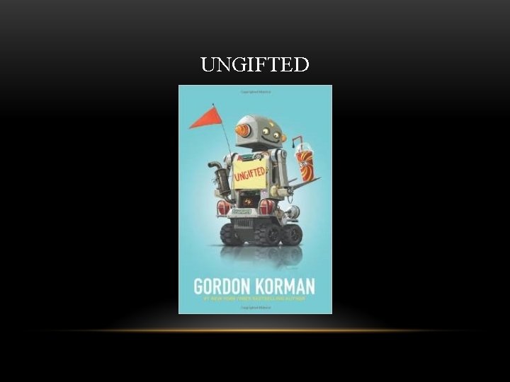UNGIFTED 
