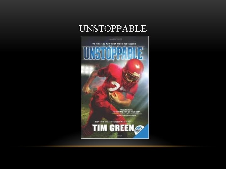 UNSTOPPABLE 