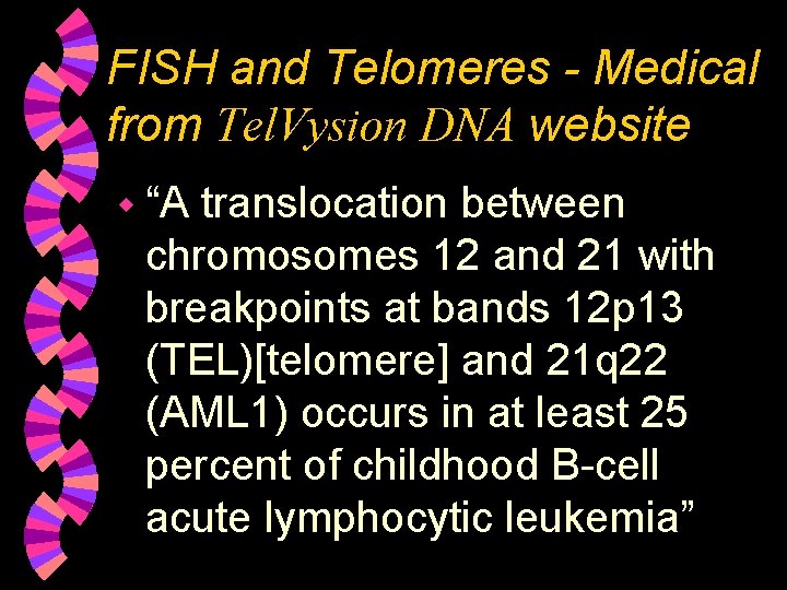 FISH and Telomeres - Medical from Tel. Vysion DNA website w “A translocation between
