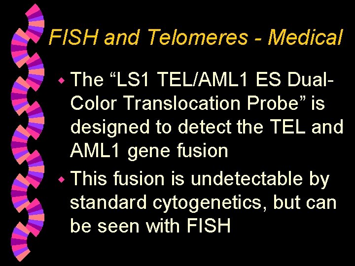 FISH and Telomeres - Medical w The “LS 1 TEL/AML 1 ES Dual. Color