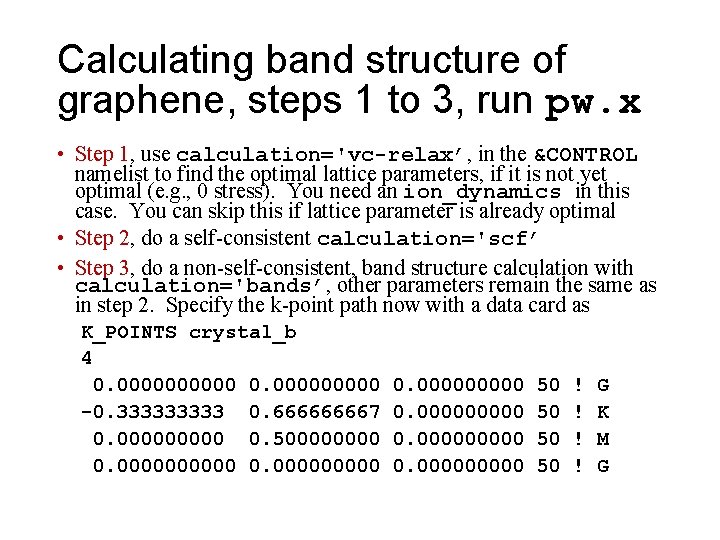 Calculating band structure of graphene, steps 1 to 3, run pw. x • Step