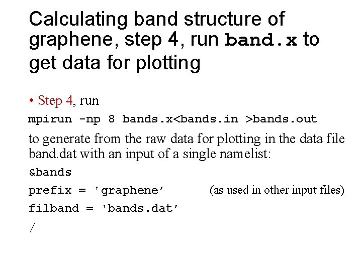 Calculating band structure of graphene, step 4, run band. x to get data for