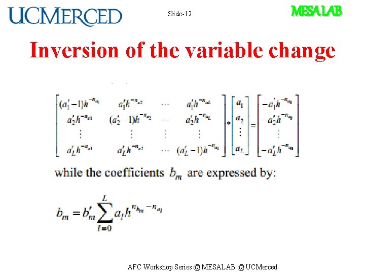 Slide-12 MESA LAB Inversion of the variable change AFC Workshop Series @ MESALAB @