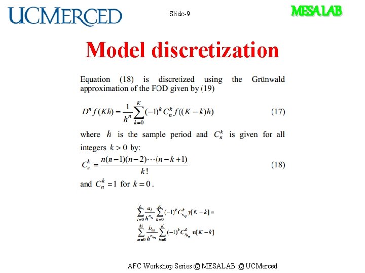 Slide-9 Model discretization AFC Workshop Series @ MESALAB @ UCMerced MESA LAB 