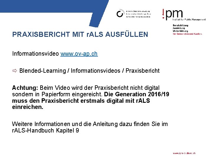 PRAXISBERICHT MIT r. ALS AUSFÜLLEN Informationsvideo www. ov-ap. ch ð Blended-Learning / Informationsvideos /