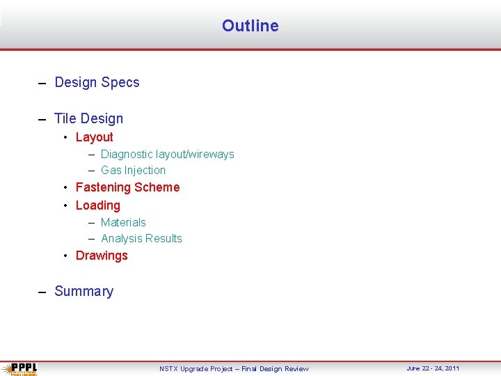 Outline – Design Specs – Tile Design • Layout – Diagnostic layout/wireways – Gas
