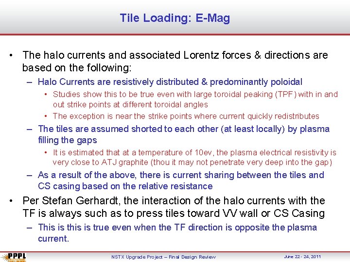 Tile Loading: E-Mag • The halo currents and associated Lorentz forces & directions are