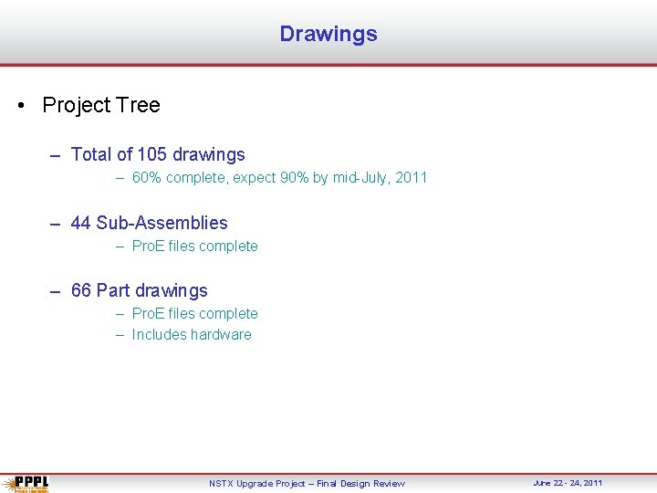 Drawings • Project Tree – Total of 105 drawings – 60% complete, expect 90%