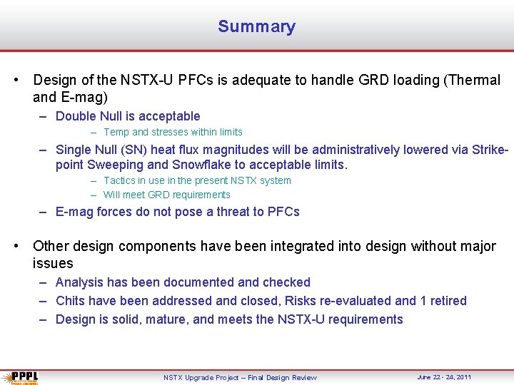 Summary • Design of the NSTX-U PFCs is adequate to handle GRD loading (Thermal