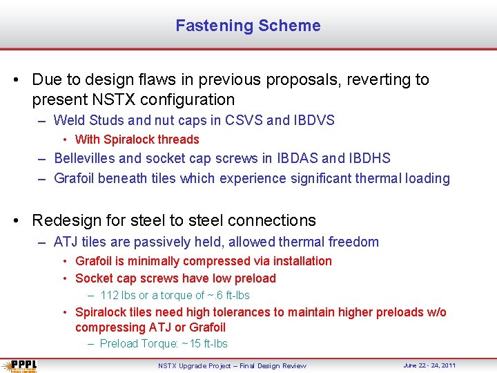Fastening Scheme • Due to design flaws in previous proposals, reverting to present NSTX