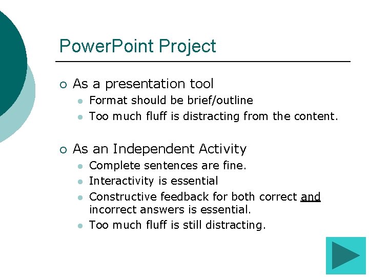 Power. Point Project ¡ As a presentation tool l l ¡ Format should be Power. Point Project ¡ As a presentation tool l l ¡ Format should be