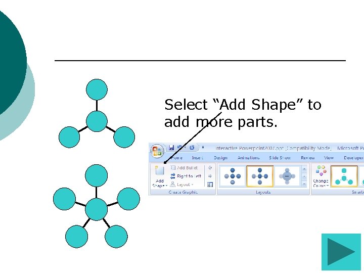 Select “Add Shape” to add more parts. Select “Add Shape” to add more parts.