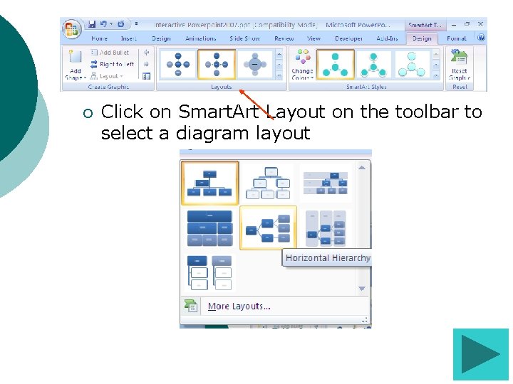 ¡ Click on Smart. Art Layout on the toolbar to select a diagram layout ¡ Click on Smart. Art Layout on the toolbar to select a diagram layout