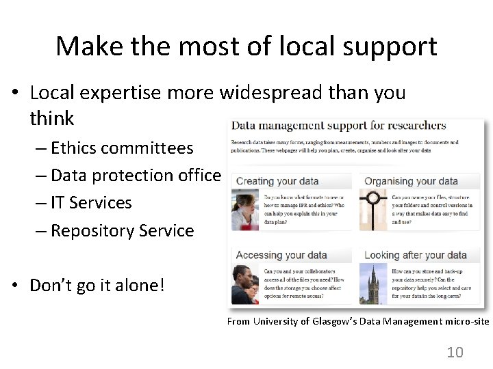 Make the most of local support • Local expertise more widespread than you think