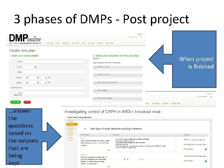 3 phases of DMPs - Post project When project is finished . . .