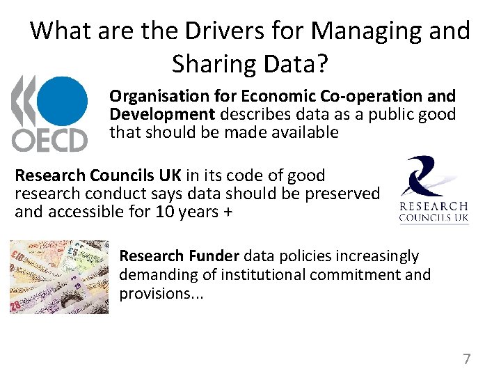What are the Drivers for Managing and Sharing Data? Organisation for Economic Co-operation and
