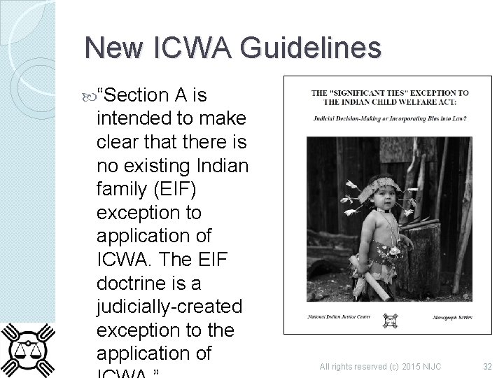 New ICWA Guidelines “Section A is intended to make clear that there is no