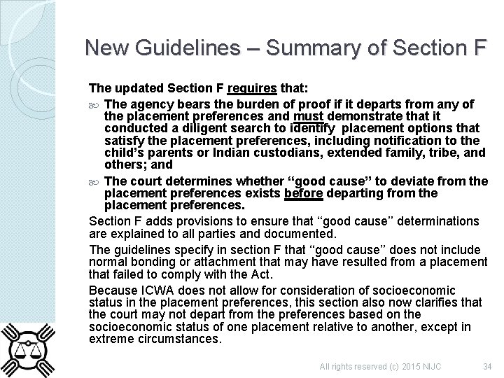 New Guidelines – Summary of Section F The updated Section F requires that: The