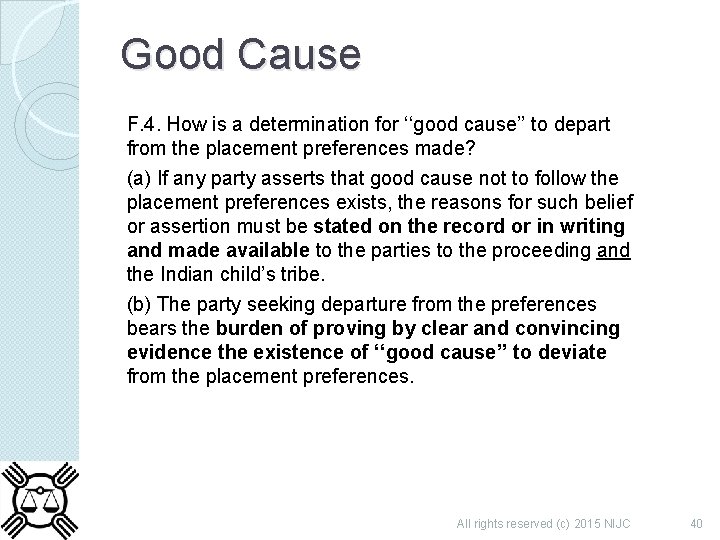 Good Cause F. 4. How is a determination for ‘‘good cause’’ to depart from