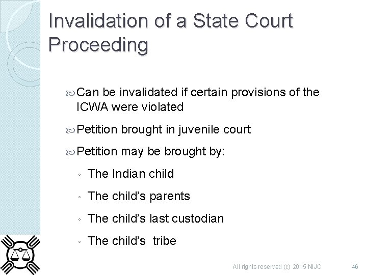 Invalidation of a State Court Proceeding Can be invalidated if certain provisions of the