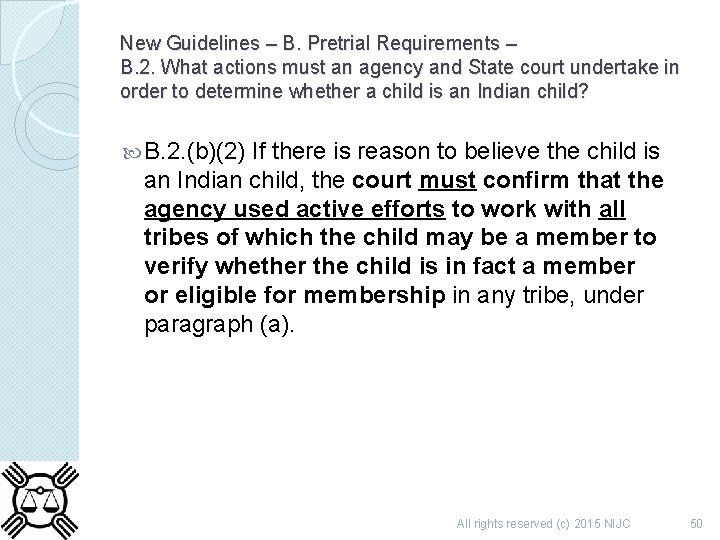 New Guidelines – B. Pretrial Requirements – B. 2. What actions must an agency