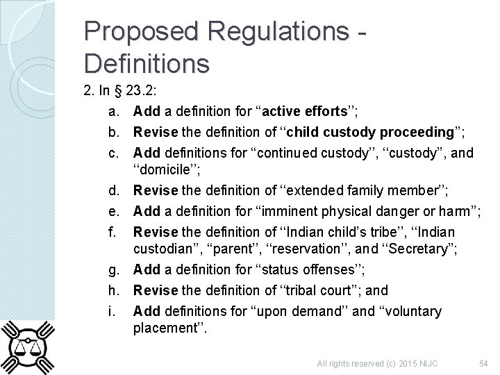 Proposed Regulations Definitions 2. In § 23. 2: a. Add a definition for ‘‘active