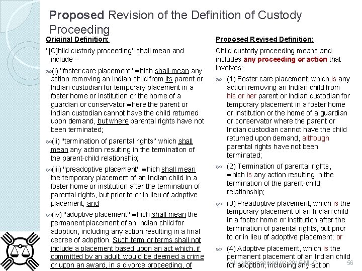 Proposed Revision of the Definition of Custody Proceeding Original Definition: Proposed Revised Definition: '‘[C]hild