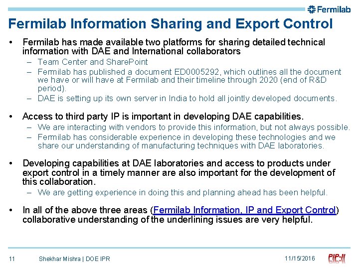 Fermilab Information Sharing and Export Control • Fermilab has made available two platforms for