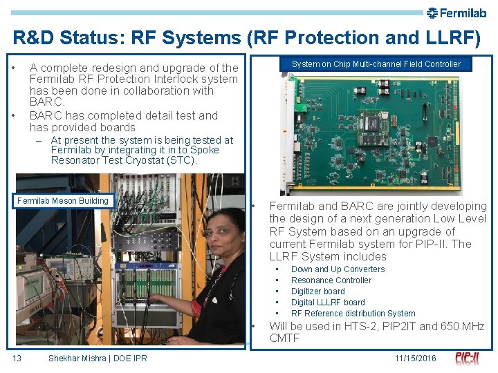 R&D Status: RF Systems (RF Protection and LLRF) • System on Chip Multi-channel Field