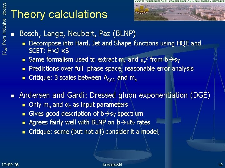 |Vub| from inclusive decays Theory calculations n Bosch, Lange, Neubert, Paz (BLNP) n n