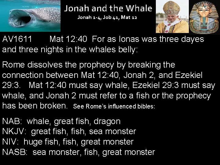 Jonah and the Whale Jonah 1 -4, Job 41, Mat 12 AV 1611 Mat