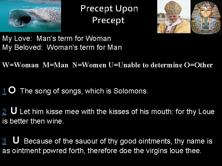 Precept Upon Precept My Love: Man’s term for Woman My Beloved: Woman’s term for