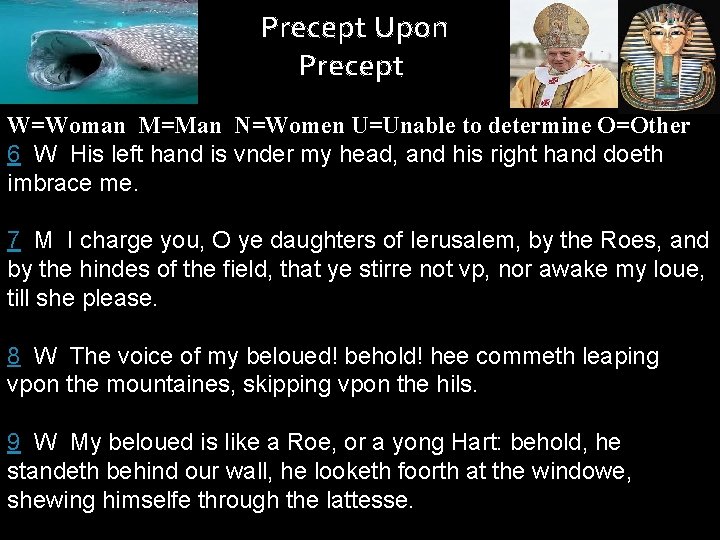 Precept Upon Precept W=Woman M=Man N=Women U=Unable to determine O=Other 6 W His left