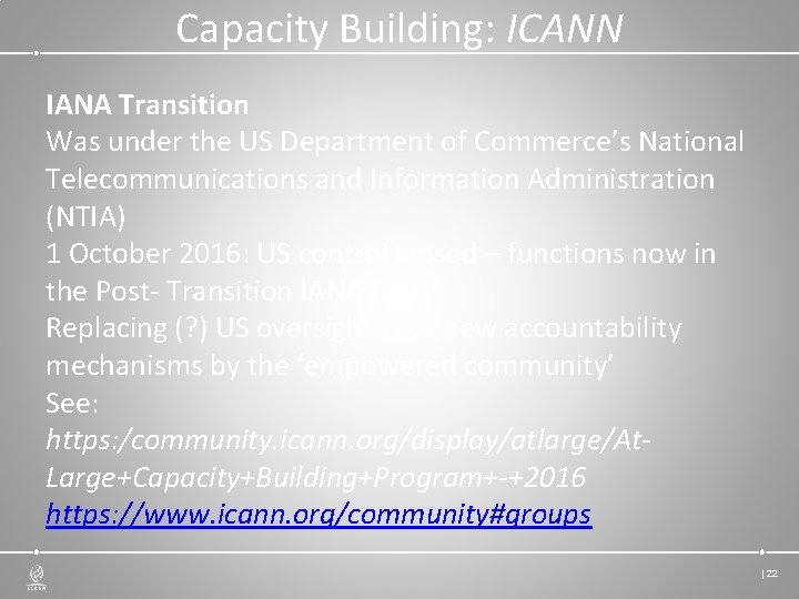 Capacity Building: ICANN IANA Transition Was under the US Department of Commerce’s National Telecommunications