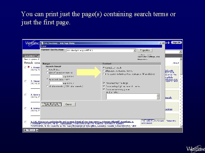 You can print just the page(s) containing search terms or just the first page.
