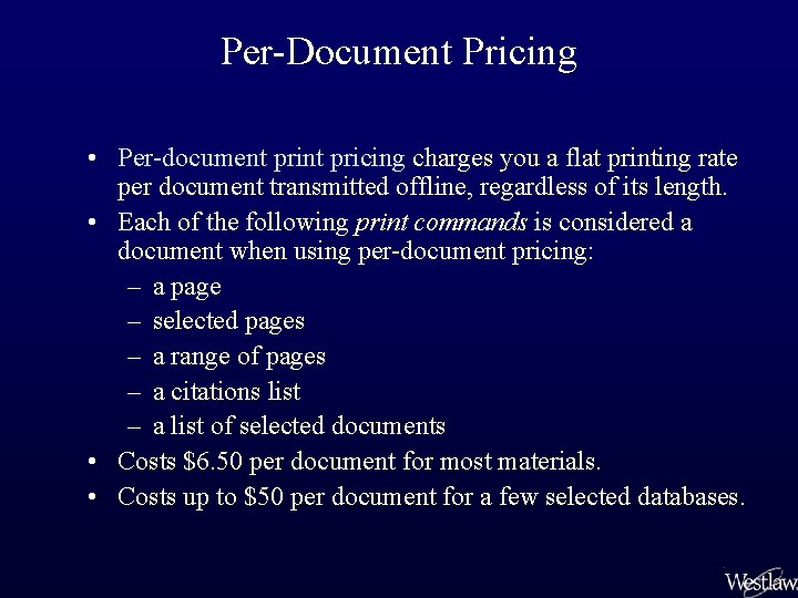 Per-Document Pricing • Per-document pricing charges you a flat printing rate per document transmitted