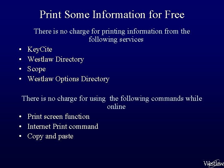 Print Some Information for Free • • There is no charge for printing information
